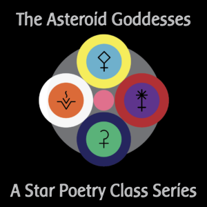 Star Poetry: the Asteroid Goddesses